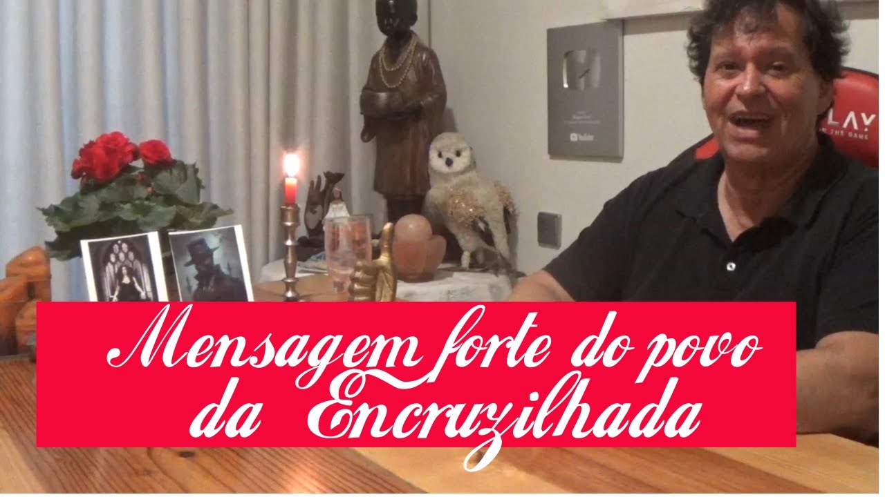 Mensagem forte do povo da encruzilhada para seu momento