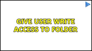 Ubuntu: Give user write access to folder