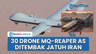 30 Drone MQ-9 Reaper AS Hancur Lebur Ditembak Pasukan Iran hingga Trump Rugi Rp 16 Triliun