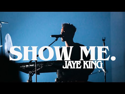 Jaye King - Show Me. (Official Live Video)