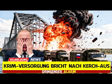 TOTALER AUSFALL: Moskaus Krim-Brücke weg – Zehntausende Transporte blockiert