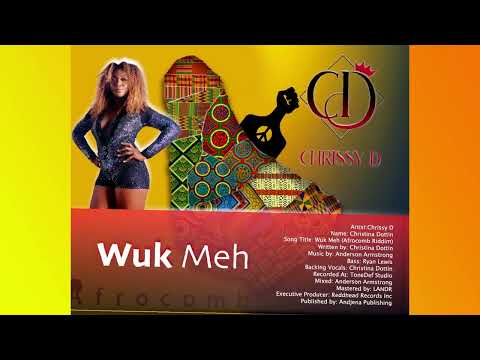 Chrissy D - Wuk Me (Afrocomb Riddim) [2022]