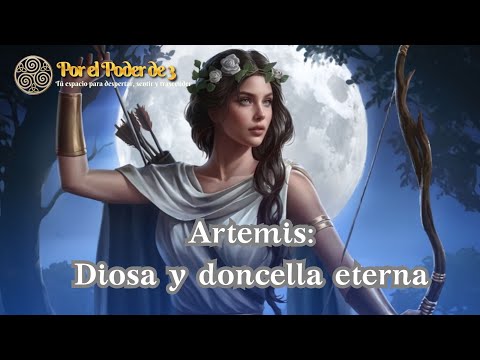 Artemisa: La Diosa de la naturaleza salvaje, y las doncellas