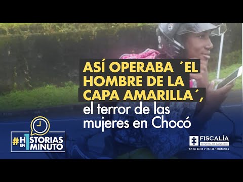 Fiscal Francisco Barbosa: Cayó abusador serial en Chocó, ‘El Hombre de la Capa Amarilla’