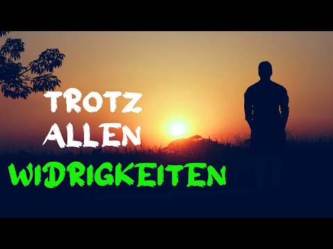 Das wird dich stärker machen! Allen Widrigkeiten zum Trotz! MOTIVATION deutsch