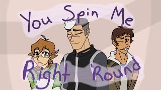 You Spin Me Right Round Meme (Voltron)