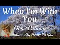 ❣️When I'm With You❣️Don Williams #lyrics  #lovesong @Chantertracks