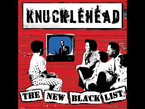 Knucklehead – The New Black List (Full Album)