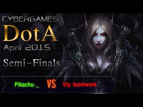 CyberGames DotA April 2015 - Round of 4 Teams - Pikachu vs VIP Team Work