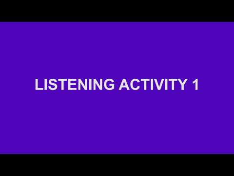 Learning Activities 1.2 Listening Activity 1
