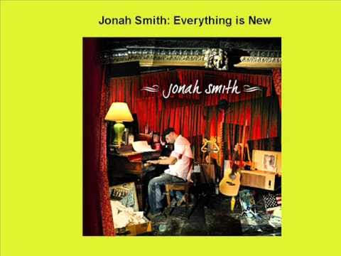 everything is new jonah smith.wmv