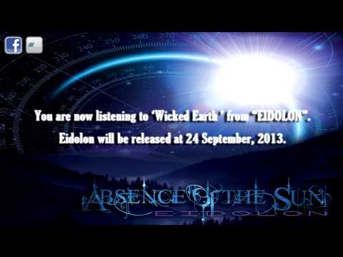 Absence of the Sun - Wicked Earth (2013 NEW ARTWORK HD)