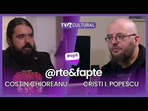 @RTE&FAPTE (IX) I COSTIN CHIOREANU - CREATORUL LUMILOR CARE CÂNTĂ I TVR CULTURAL