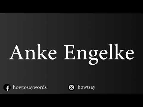 How To Pronounce Anke Engelke