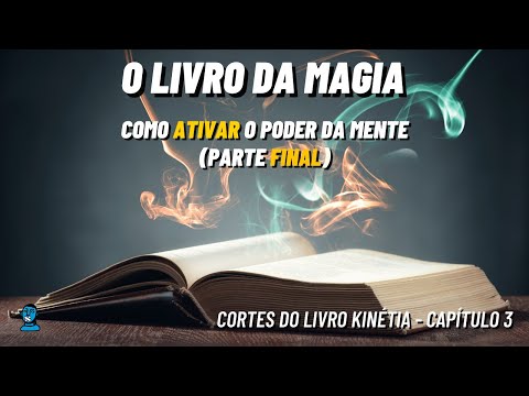 COMO ATIVAR O PODER DA MENTE | Práticas Retrocinese | Livro da Magia | Kinétia