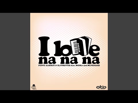 I Love Na Na Na (Original Re Edit Mix)