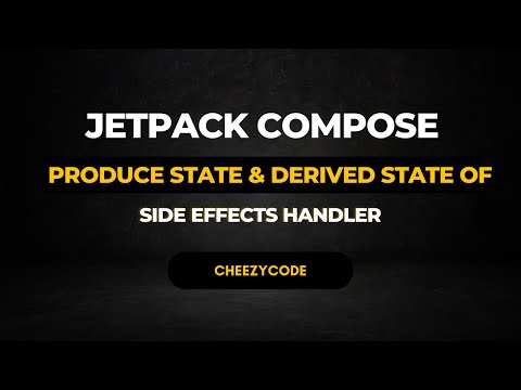 Jetpack Compose - produceState & derivedStateOf Examples | Side Effect Handlers | CheezyCode Hindi