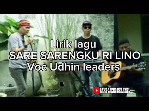 SARE SARENGKU RI LINO - Udhin leaders #lagumakassar #lagumakassarterbaru #liriklagu
