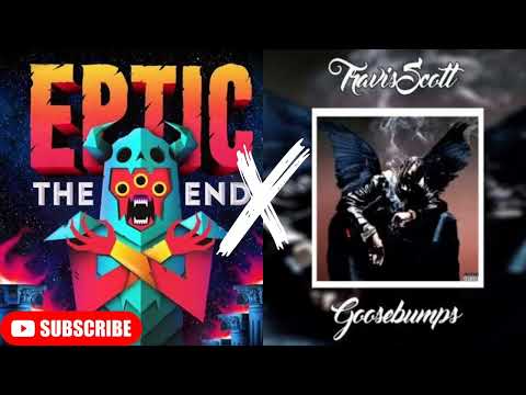 Eptic - The End (Carnage & Breaux Remix) x Travis Scott feat. Kendrick Lamar - Goosebumps (AOFMASH)