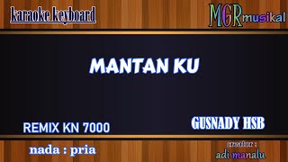 Download lagu MANTAN KU KARAOKE REMIX KN 7000 - NADA PRIA - LAGU TAPSEL MADINA GUSNADY HSB - MGR MUSIKAL mp3 Download lagu MANTAN KU KARAOKE REMIX KN 7000 - NADA PRIA - LAGU TAPSEL MADINA GUSNADY HSB - MGR MUSIKAL mp3