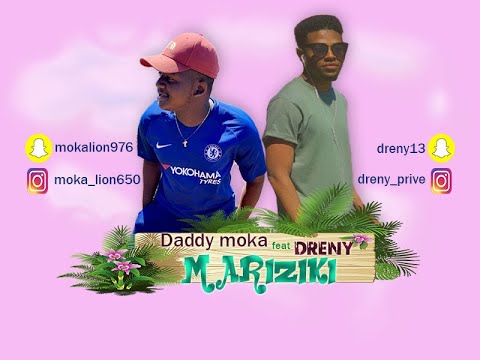 Daddy Moka feat Dreny - MARIZIKI