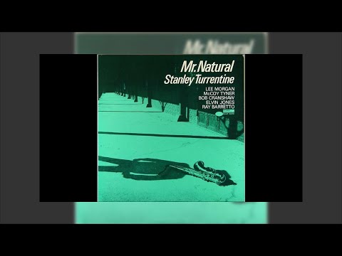 Stanley Turrentine - Mr. Natural 1964 Mix