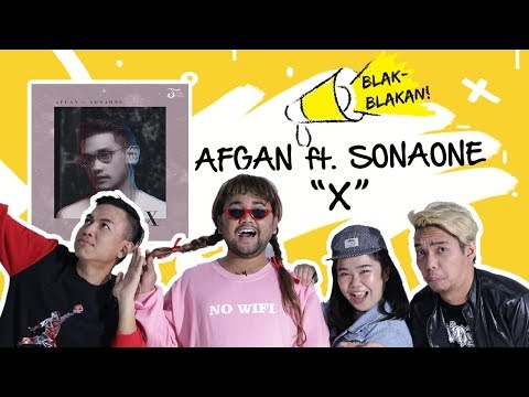 Blak-Blakan Afgan ft. Sonaone - "X" Reaction Video
