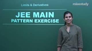 JEE Mathematics | 13. Limits & Derivatives | JEE Main Pattern Questions Exercise | In Hindi