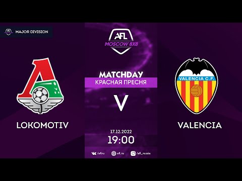 AFL22 Красная Пресня. Major division. Lokomotiv - Valencia