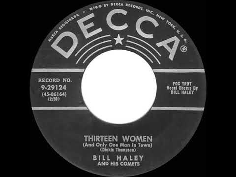 1954 Bill Haley & His Comets - Thirteen Women (And Only One Man In Town)