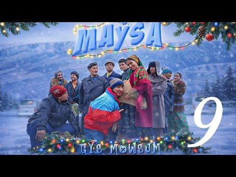 MYRAT MOLLA - MAYSA 9-NJY BÖLÜM  GYŞ MÖWSÜMI ( OFFICIAL FILM 2025 )
