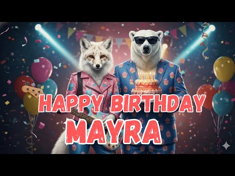 MAYRA Happy Birthday Song - Happy Birthday to Mayra