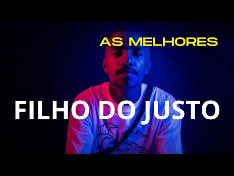 FILHO DO JUSTO - AS MELHORES 2025