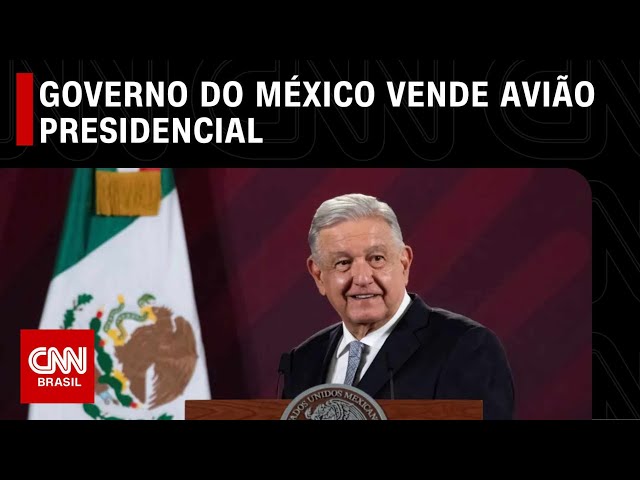 México anuncia venda de avião presidencial | CNN NOVO DIA