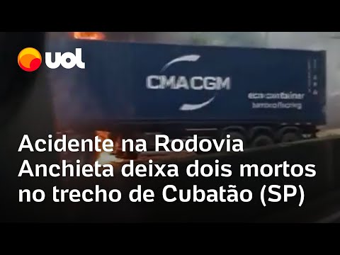 Acidente na Rodovia Anchieta deixa dois mortos no trecho de Cubatão