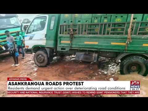Asankrangua roads protest: Residents demand urgent action over deteriorating road conditions