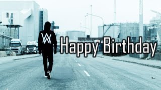 Alan Walker Style - Happy Birthday