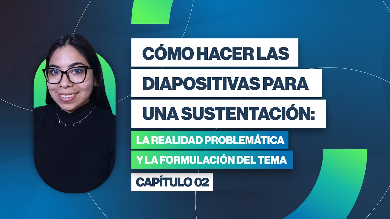 Diapositivas para una sustentación: La realidad problemática y formulación del problema | Clase 02