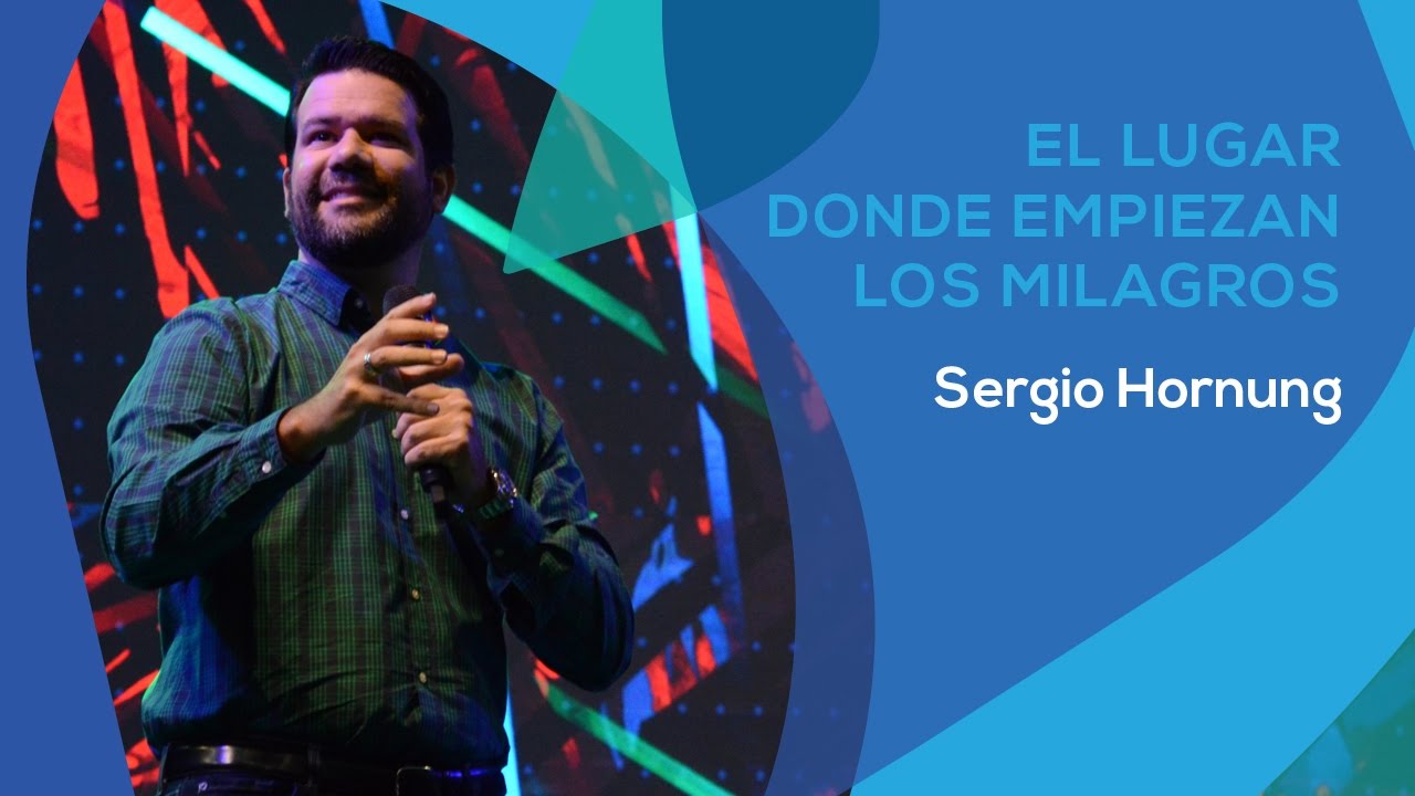 EL LUGAR DONDE EMPIEZAN LOS MILAGROS - SERGIO HORNUNG