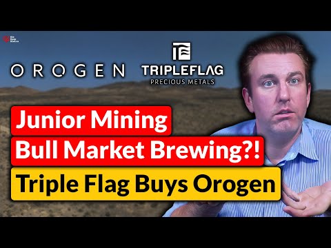 Junior Mining Bull Market Brewing? Triple Flag's $421M Acquisition of Orogen!