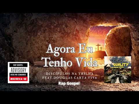 Agora Eu Tenho Vida - Discípulos Na Trilha Feat. Douglas Carta Viva - (Roni Moreira)
