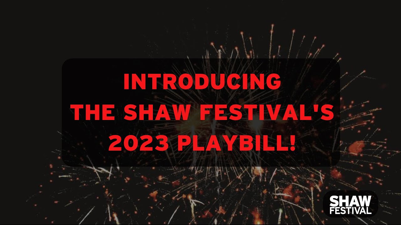 Announcing the Shaw Festival's 2023 season!