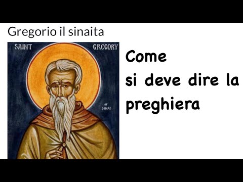 COME PREGARE! 🙏GREGORIO SINAITA [LA FILOCALIA]