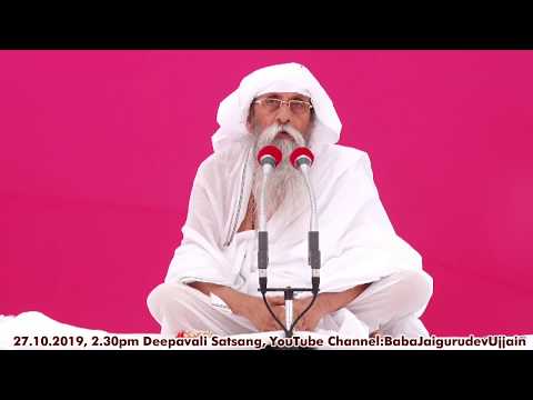 27.10.2019, 2.30pm Deepavali  Satsang,Baba Jaigurudev Ashram Ujjain.