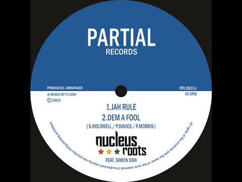 Nucleus Roots Feat. Simon Dan - Jah Rule / Feat Moses - Let There Be Light - Partial 10" PRTL10033
