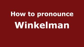 How to pronounce Winkelman