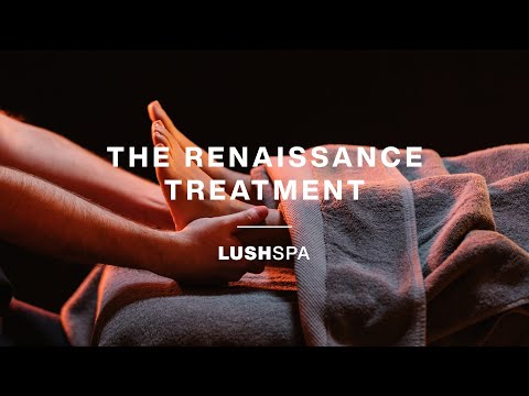 The Renaissance Spa Treatment | LUSH Spa