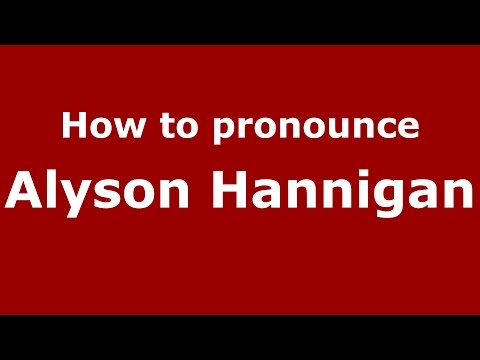 How to pronounce Alyson Hannigan (American English/US)  - PronounceNames.com