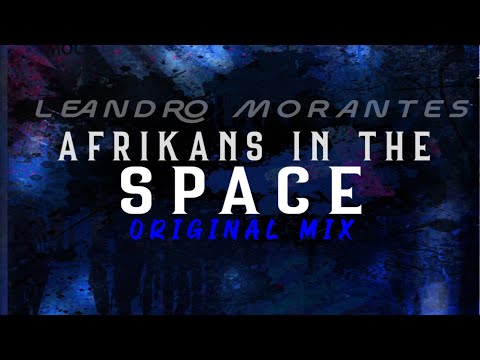Bracko Baby - AFRIKANS IN THE SPACE BY Leandro Morantes (Afro House 2025)