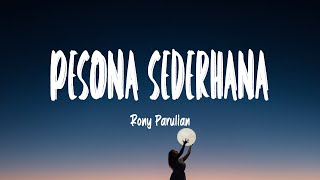 Download lagu Rony Parulian - Pesona Sederhana (Mix Lirik) mp3 Download lagu Rony Parulian - Pesona Sederhana (Mix Lirik) mp3